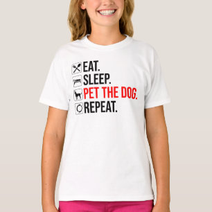 Issen. Schlafen. Den Hund streicheln. Wiederholen T-Shirt