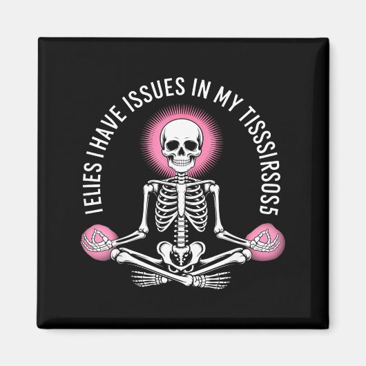 Issues In My Tissues Ehlers Danlos Syndrome Awaren Magnet (Vorne)