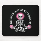 Issues In My Tissues Ehlers Danlos Syndrome Awaren Mousepad (Vorne)