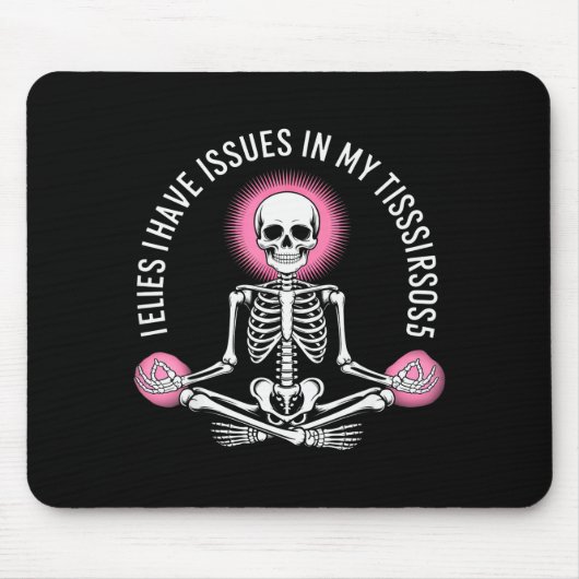 Issues In My Tissues Ehlers Danlos Syndrome Awaren Mousepad (Vorne)