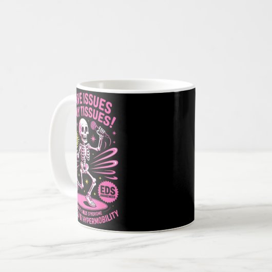 Issues In My Tissues Ehlers Danlos Syndrome Funny  Kaffeetasse (Vorderseite Links)