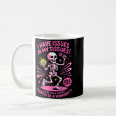 Issues In My Tissues Ehlers Danlos Syndrome Funny  Kaffeetasse (Links)