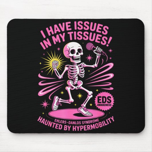 Issues In My Tissues Ehlers Danlos Syndrome Funny Mousepad (Vorne)