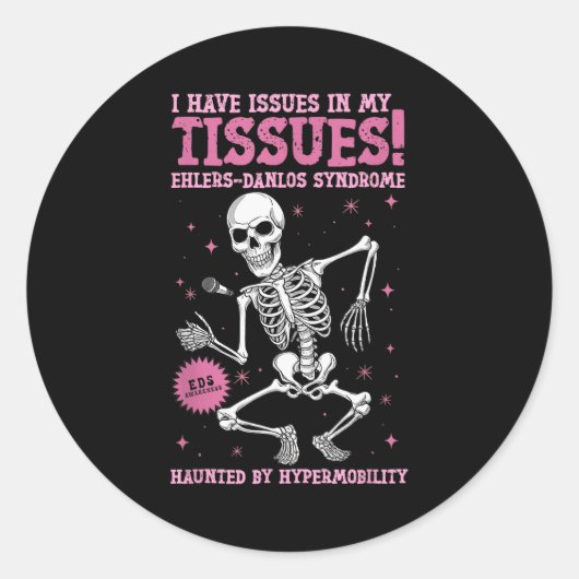 Issues In My Tissues Ehlers Danlos Syndrome Funny  Runder Aufkleber (Vorderseite)