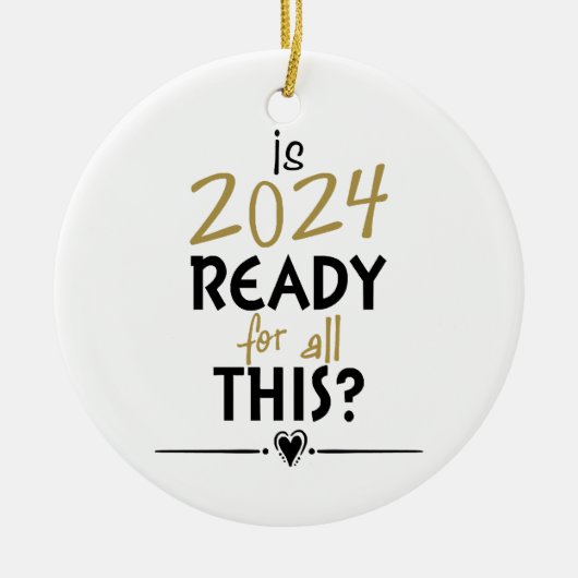 ist 2024 für all das bereit keramik ornament (Vorne)