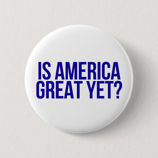 "Ist Amerika noch großartig?" Button (Vorderseite)