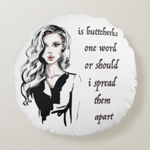 Ist Buttcheeks ein Wort Rundes Kissen