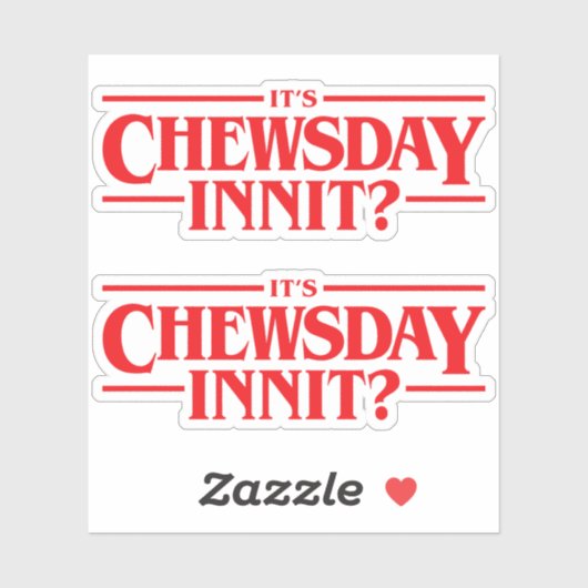 Ist Chewsday, oder? Aufkleber (Blatt)