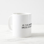 Ist das auch gegen Kleidercode Kaffeetasse (Vorderseite Links)