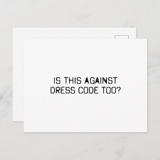 Ist das auch gegen Kleidercode Postkarte (Vorne/Hinten)