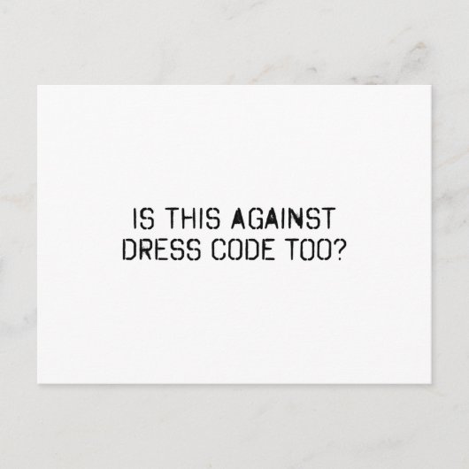 Ist das auch gegen Kleidercode Postkarte (Vorderseite)