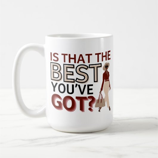 Ist das das Beste, was du Got hast? - Motivierend Kaffeetasse (Links)