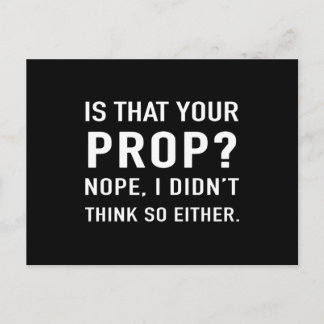 "Ist das dein Requisiten? Nope" Funny Bühne Manage Postkarte