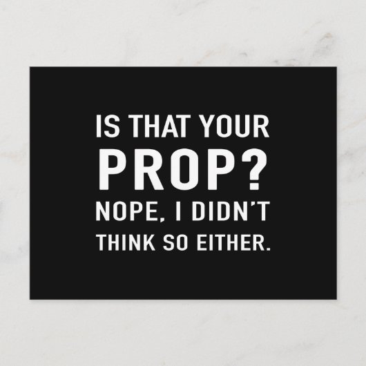 "Ist das dein Requisiten? Nope" Funny Bühne Manage Postkarte (Vorderseite)