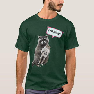 Ist das deine Katze Katzen-Meme-Waschbär-Meme-Jung T-Shirt