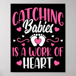 Ist das Fangen von Babys Arbeit Herz Baby Poster