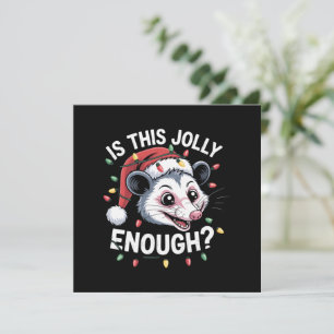 Ist das fröhlich genug? Weihnachtsopossum sarkasti Feiertagskarte