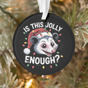 Ist das fröhlich genug? Weihnachtsopossum Sarkasti Ornament