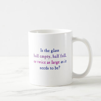 Ist das Glashalbleere, halb voll, Kaffeetasse