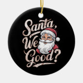 Ist das gut? Kinder Weihnachten Funny Xmas Keramik Ornament (Vorne)