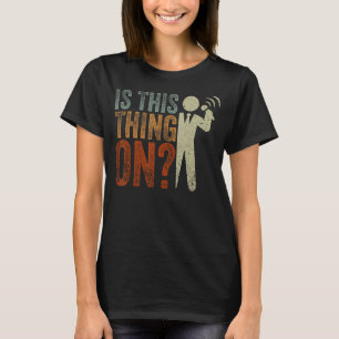 Ist das hier auf Stand-Up Comedy Comedian Mic T-Shirt