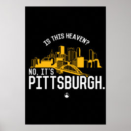 Ist das hier der Himmel? Nein, es ist Pittsburgh. Poster