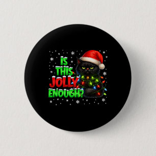 Ist das Jolly genug Schwarz Katzen Pjs Weihnachten Button