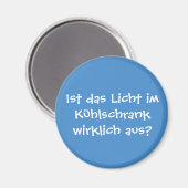 Ist das Licht im Kühlschrank wirklich aus? Magnet (Vorderseite/Rückseite)