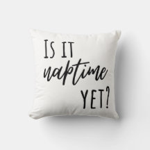 Ist das Naptime Yet? Throw Pillow