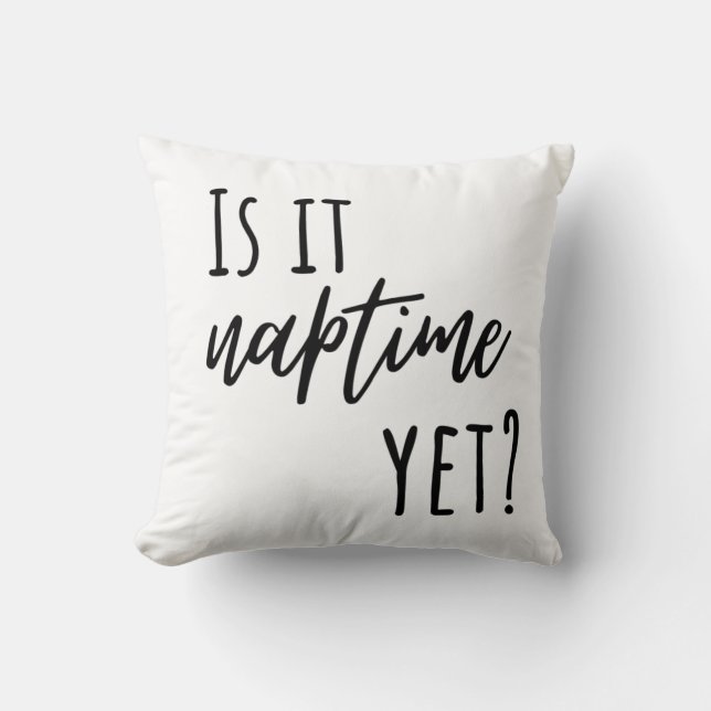 Ist das Naptime Yet? Throw Pillow Kissen (Vorderseite)