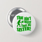 Ist das nicht meine Schwester Button (Vorne & Hinten)