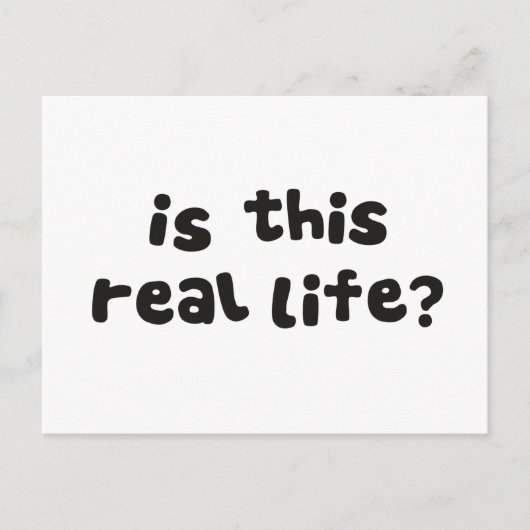 Ist das wirklich Leben? Metaphysisch Betrunken Postkarte (Vorderseite)
