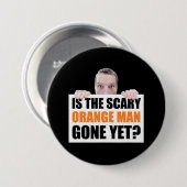 Ist der Beängstigende Orangene noch nicht da? Anti Button (Vorne & Hinten)