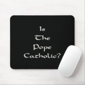 Ist der Papst katholisch - Lustig Mousepad (Mit Mouse)