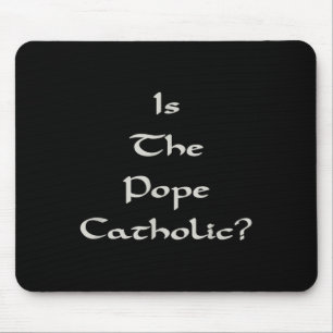 Ist der Papst katholisch - Lustig Mousepad