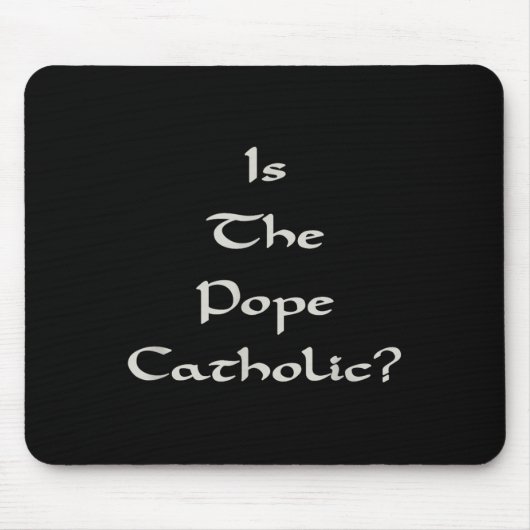 Ist der Papst katholisch - Lustig Mousepad (Vorne)