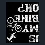 Ist der Unfall bei meinem Fahrrad-Ok-Fahrradstunt Poster<br><div class="desc">BMX ist das Leben, Fahrrad-T-Shirt - Geschenkidee für Damen und Herren. Exzellentes Geschenk für jeden Tag oder Weihnachten für deinen Vater, Mutter, Großvater.</div>