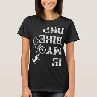 Ist der Unfall bei meinem Fahrrad-Ok-Fahrradstunt T-Shirt