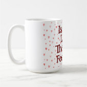 Ist diese Liebe, dass ich Gefühl bin? Tasse (Links)