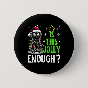 Ist dieser Jolly genug lustige schwarze Katze Weih Button