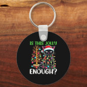 Ist dieser Jolly genug lustige schwarze Katze Weih Schlüsselanhänger (Vorderseite)