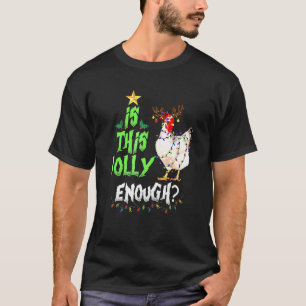 Ist dieses Weihnachtshuhn fröhlich genug Frohe Wei T-Shirt