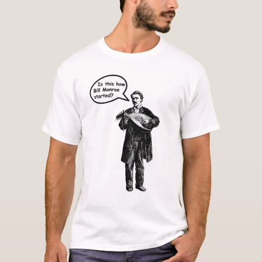Ist dieses, wie Bill Monroe begann? (Mandoline) T-Shirt (Vorderseite)