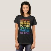 Ist dir wichtig T-Shirt (Vorne ganz)