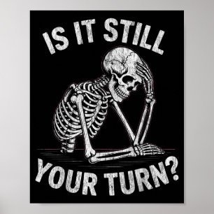 Ist du dran lustiges Skelett wartet Zitat Meme  Poster