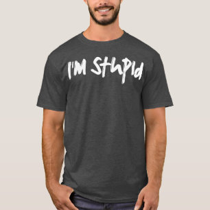 ist dumm T-Shirt