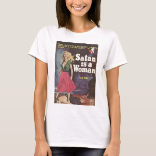 ist eine Frau satan! T-Shirt