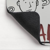 "Ist eine Frist nicht einfach eine Sackgasse?" Mousepad (Ecke)