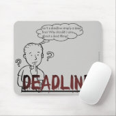 "Ist eine Frist nicht einfach eine Sackgasse?" Mousepad (Mit Mouse)