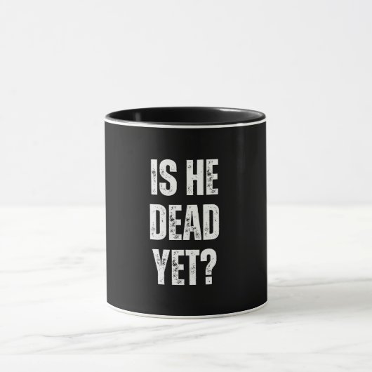 Ist er noch tot tasse (Zentrum)